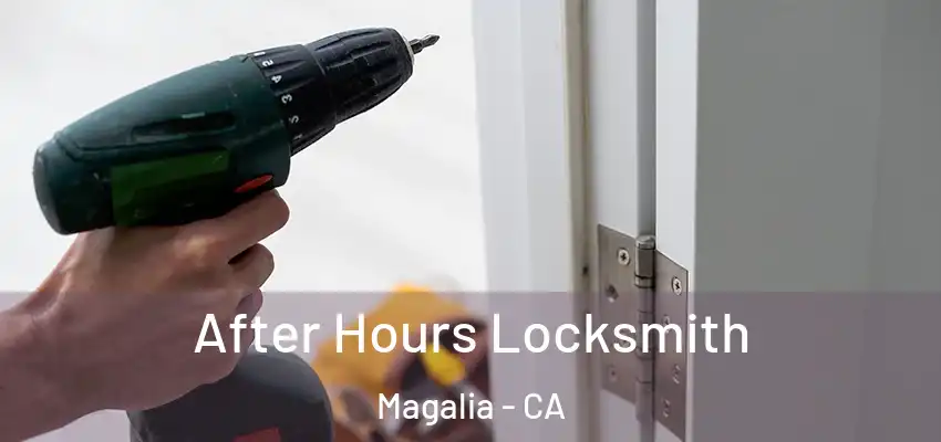  After Hours Locksmith Magalia - CA