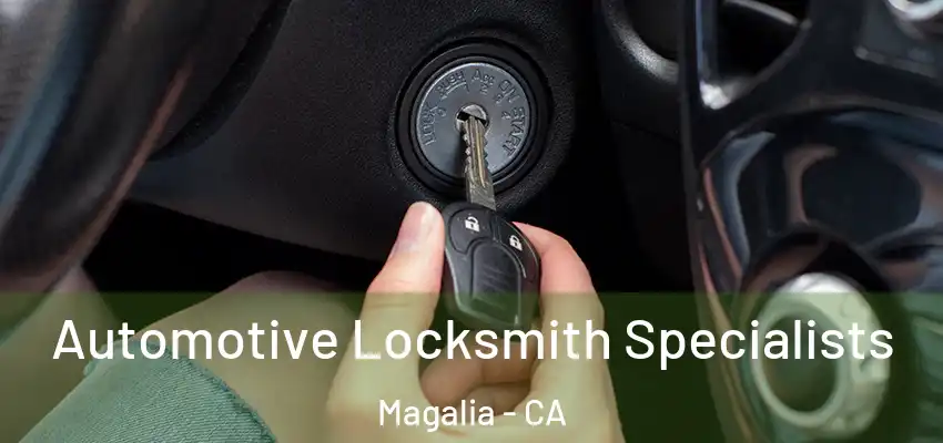  Automotive Locksmith Specialists Magalia - CA