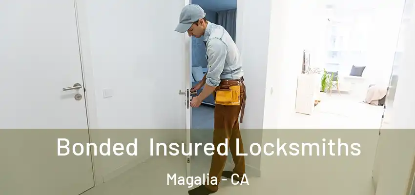  Bonded Insured Locksmiths Magalia - CA