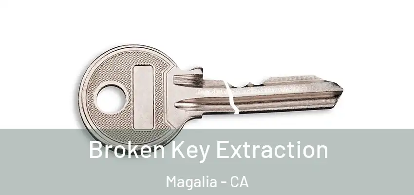  Broken Key Extraction Magalia - CA