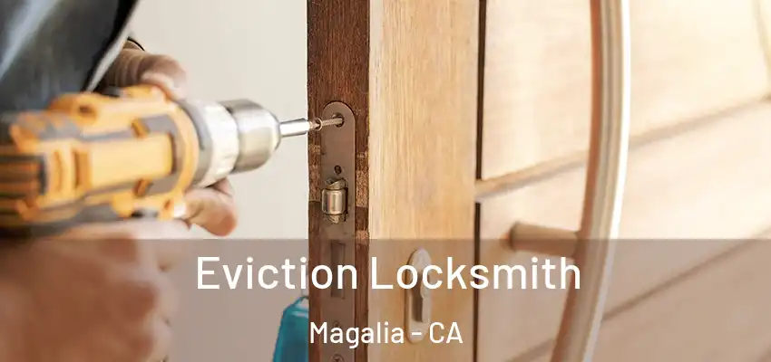 Eviction Locksmith Magalia - CA