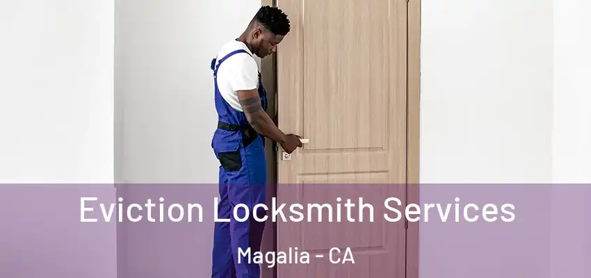  Eviction Locksmith Services Magalia - CA
