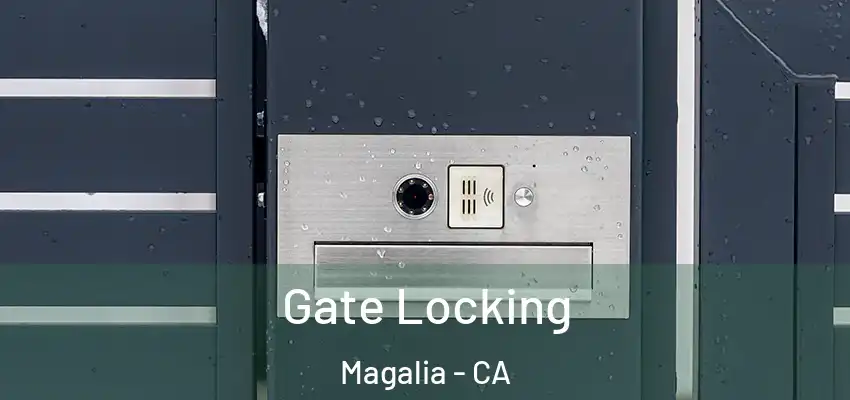  Gate Locking Magalia - CA
