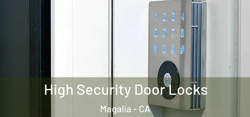 High Security Door Locks Magalia - CA