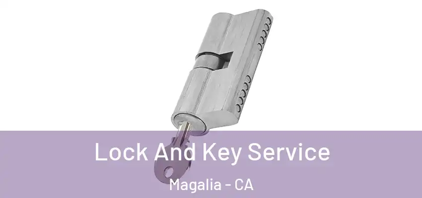  Lock And Key Service Magalia - CA