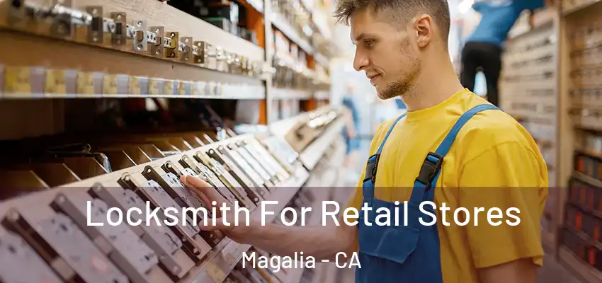 Locksmith For Retail Stores Magalia - CA