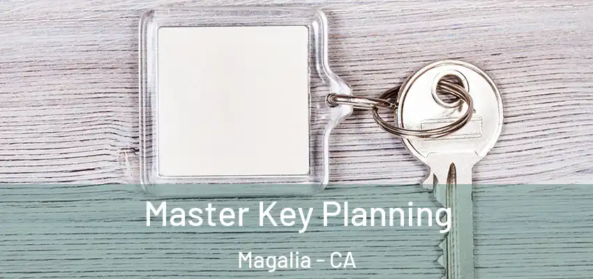 Master Key Planning Magalia - CA