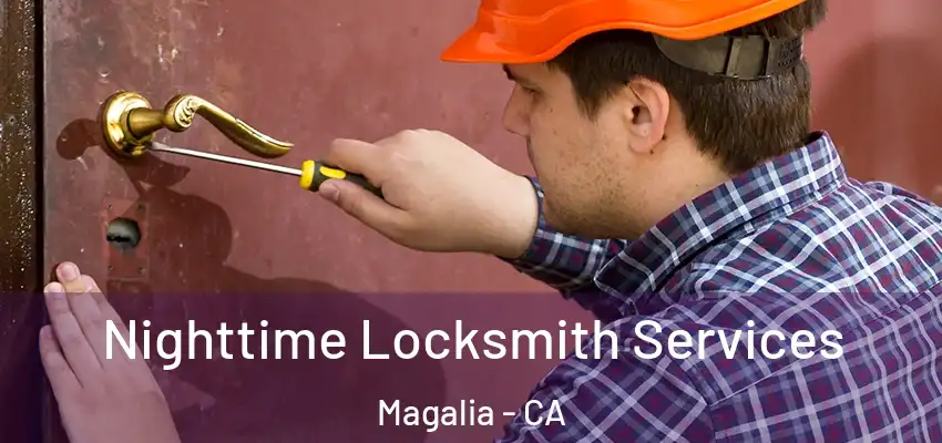  Nighttime Locksmith Services Magalia - CA