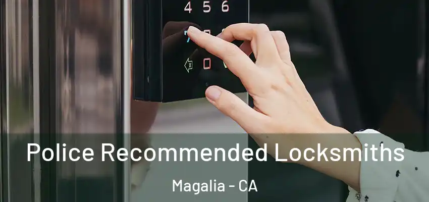 Police Recommended Locksmiths Magalia - CA