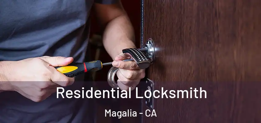  Residential Locksmith Magalia - CA