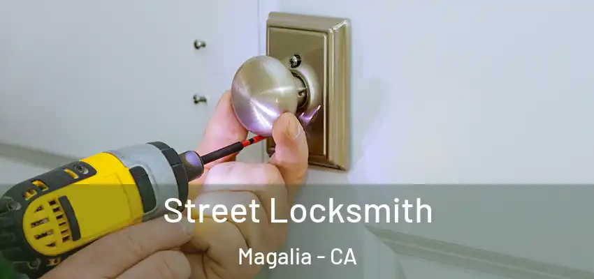 Street Locksmith Magalia - CA